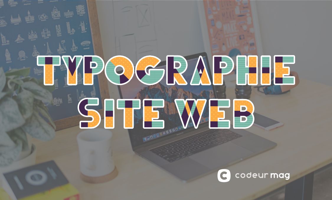 Web Design 5 Conseils Pour Choisir La Meilleure Typographie Pour