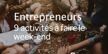 Entrepreneurs activités weekend