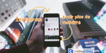 Augmenter visibilité Instagram