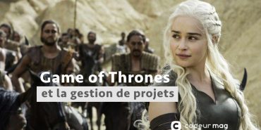 Gestion de projets dans Game of Thrones