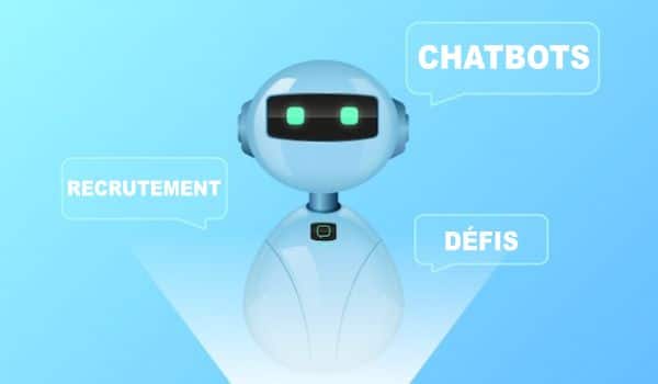 Chatbots recrutement défis