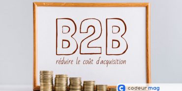 réduire le coût d'acquisition client en B2B