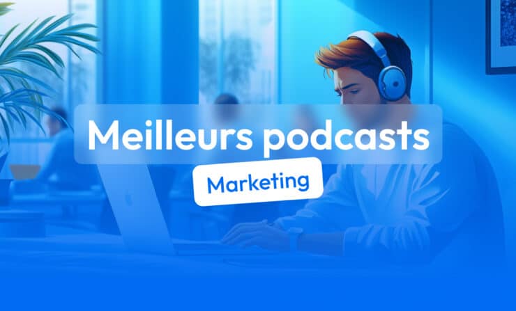 les meilleurs podcasts marketing