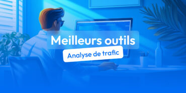 Les meilleurs outils d'analyse de trafic