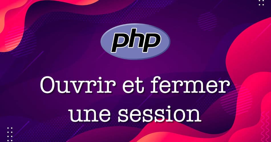 Ouvrir Et Fermer Une Session Sécurisée En PHP — Codeur Tuto